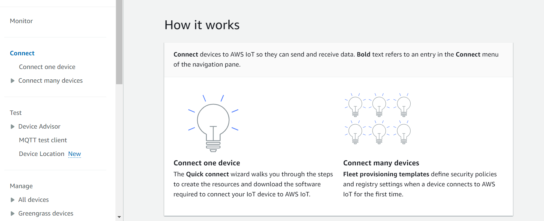 
                    This AWS IoT console home page shows how to connect one device.
                