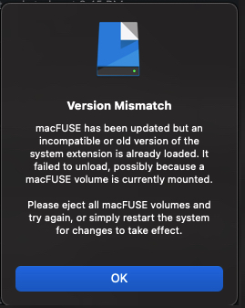 
                            Notice saying that macFUSE has been updated, but the system has an older version.
                        