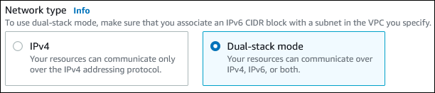 
                                Section Network type (Type de réseau) dans la console avec Dual-stack mode (mode Double pile) sélectionné
                            