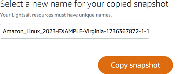 
            Salin snapshot di konsol Amazon Lightsail.
          