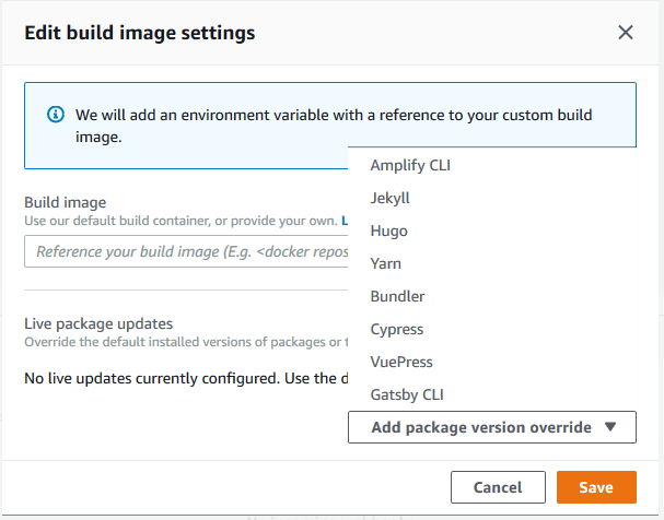 
                     The Edit build image settings dialog box in the Amplify console with
                        the Add package override list expanded.
                  