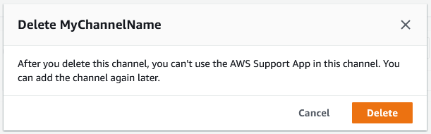 
                    Dialog box to delete a Slack channel in the Support Center Console.
                