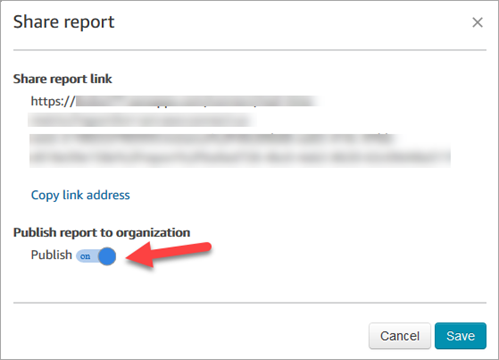 
                        The share report dialog box, the Publish report to organization
                            toggle.
                    