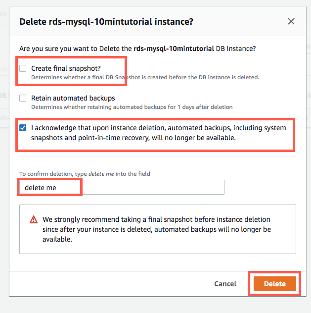 Confirmation dialog for deleting an RDS instance, with options to create a final snapshot, retain automated backups, acknowledgment of data loss, a text field to type 'delete me,' and a red warning about taking a final snapshot.