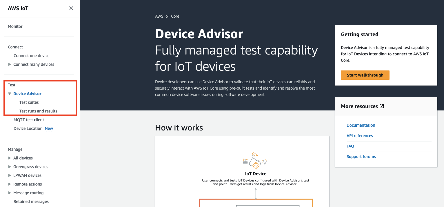 
                        Device Advisor is a fully managed test capability for IoT devices to validate secure 
                            interaction with AWS IoT Core, identify software issues, and get test results.
                    