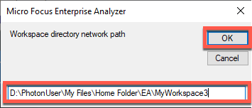 
      The Enterprise Analyzer dialog box Workspace directory network path with an example path entered and
       OK selected.
     