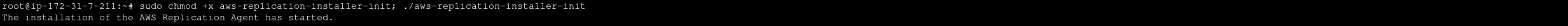 Terminal output showing successful start of AWS Replication Agent installation.