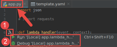 
            Running or debugging the local version of a Lambda function by starting from the
              function handler in the code file
          