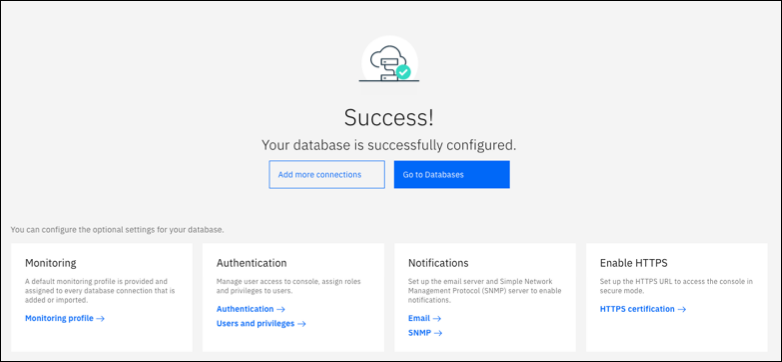 La finestra che indica che il database è stato configurato correttamente in IBM Db2 Data Management Console.