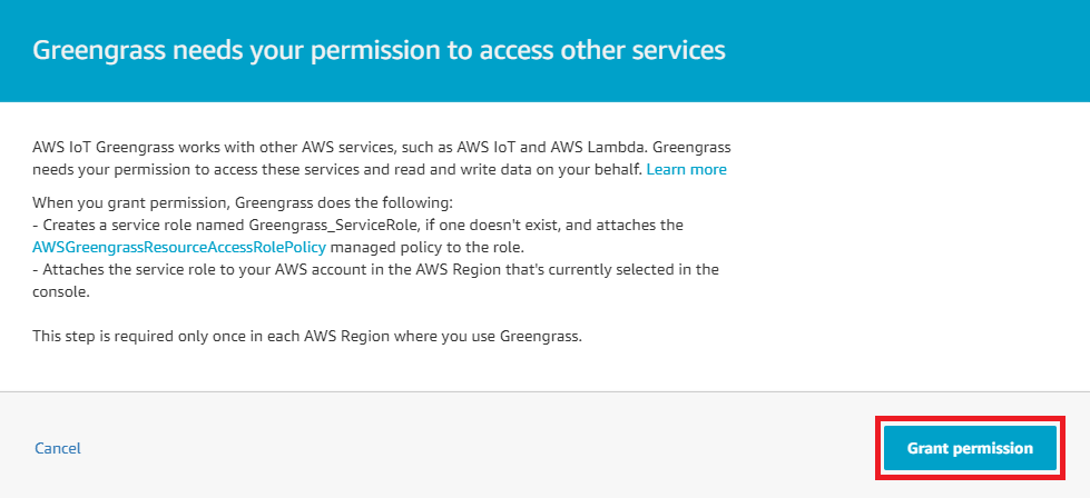 
                            [Greengrass needs your permission to access other services (Greengrass には、他のサービスにアクセスするためのアクセス許可が必要です)] ダイアログボックスが表示されます。
                        