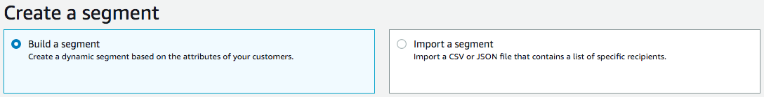 
							[Create a segment] ページで、[Build a segment] オプションを選択したところ。
						