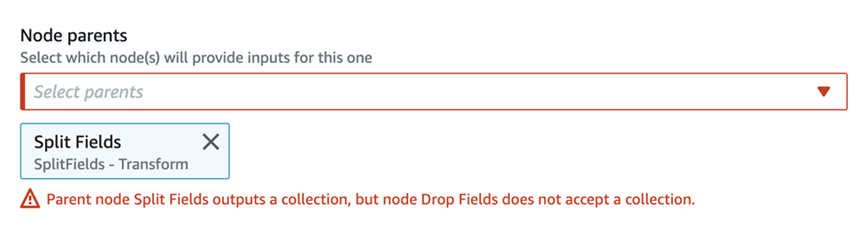 스크린샷은 노드 세부 정보 패널의 노드 속성 탭에 있는 노드 상위 항목 필드를 보여줍니다. 선택한 노드 항목은 SplitFields이고 "상위 노드인 필드 분할은 컬렉션을 출력하지만 필드 삭제 노드는 컬렉션을 허용하지 않습니다.(Parent node Split Fields outputs a collection, but node Drop Fields does not accept a collection.)"라는 오류 메시지가 표시됩니다.