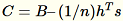 C = B – (1/n) h^T s