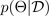 Mathematical formula showing p(Θ|D) with vertical bar between Θ and D.