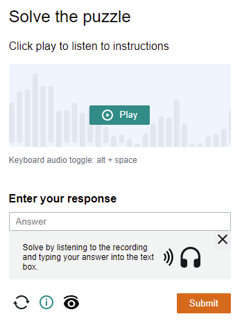 畫面包含標題 "Solve the puzzle" 和文字 "Click play to listen to instructions"。文字下方是顯示播放按鈕的影像。影像下方是「鍵盤音訊切換:alt + space」的文字。以下是標題「輸入您的回應」及其下方的文字輸入方塊。開啟的資訊方塊具有文字「透過聆聽錄音並在文字方塊中輸入您的答案來解決。」 在畫面底部是載入不同拼圖的選項,將資訊方塊切換到檢視和不檢視,然後切換到視覺拼圖。底部還有「提交」按鈕。